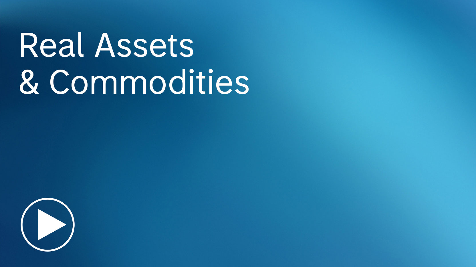 Real Assets & Commodities
